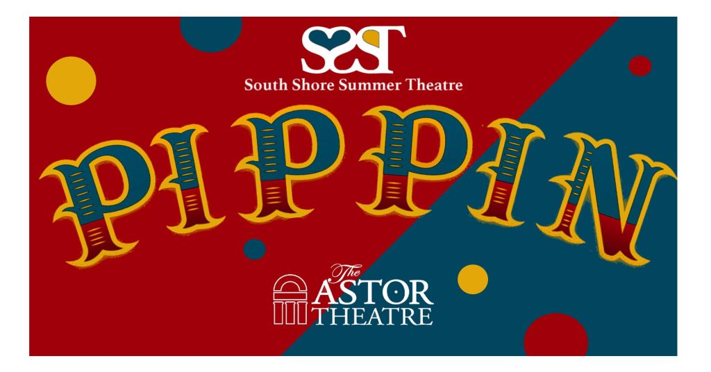 South Shore Summer Theatre - PIPPIN @ The Astor Theatre Liverpool