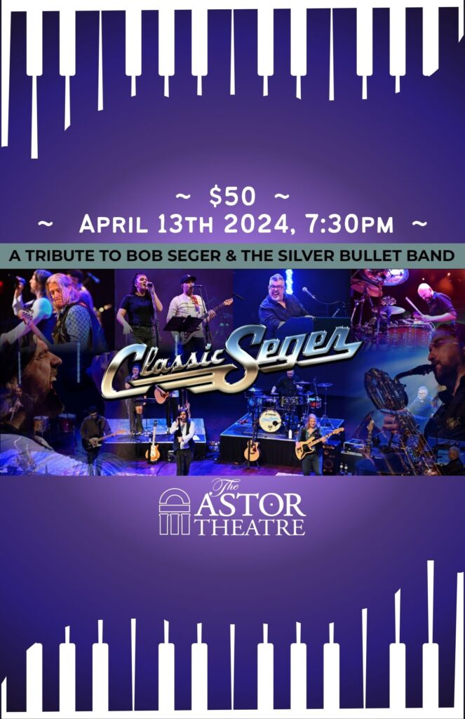 Classic Seger - Greatest Hits Live: A Tribute to Bob Seger and The Silver Bullet Band @ The Astor Theatre